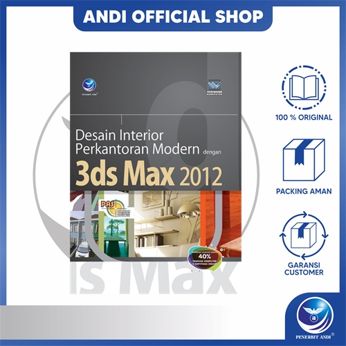 Penerbit Andi - Panduan Aplikatif Dan Solusi: Desain Interior Perkantoran Modern dengan 3ds Max 2012