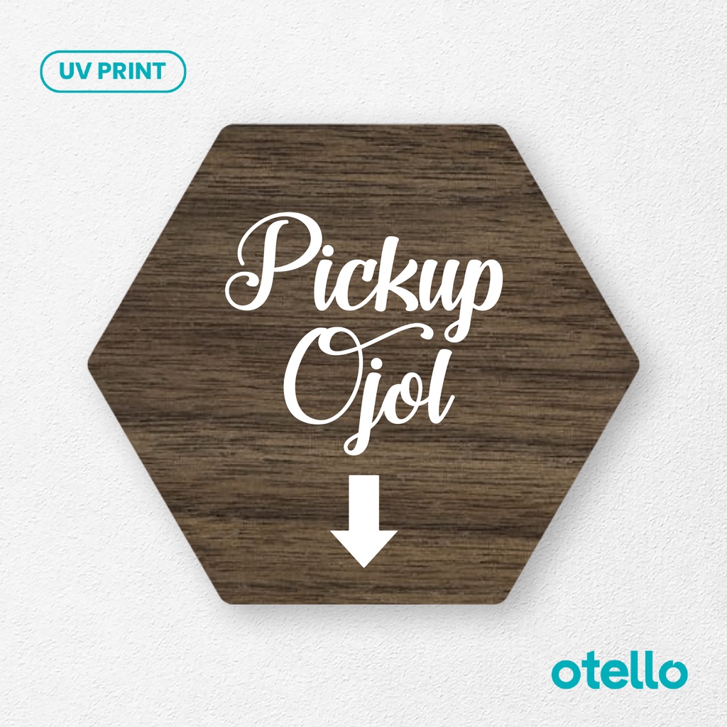 Otello - Signage Pick Up Ojol Sign Board Kayu Wood Papan Label Tempel Toko Cafe