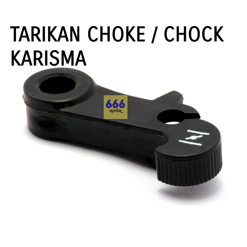 TARIKAN CHOKE / CHOCK KARISMA