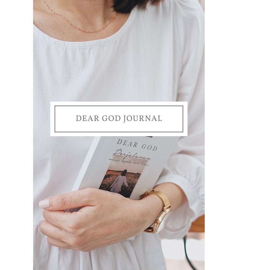 ⭐Buat Anda BUKU DEAR GOD JOURNAL - PERJALANAN MENUJU KEPADA HATI TUHAN | BIG SALE | New event | Spla
