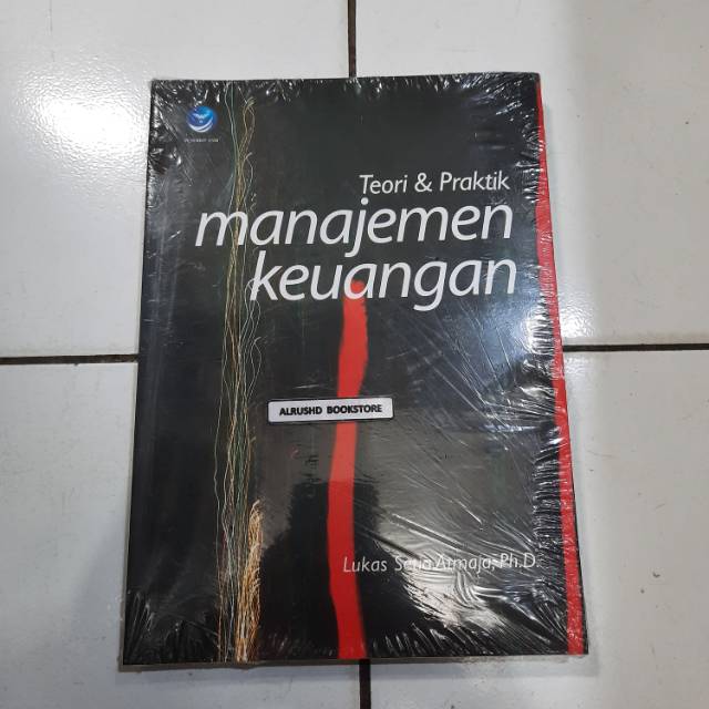 Buku (ORI 100%) MANAJEMEN  KEUANGAN (Teori dan Praktik) Lukas Setia Atmaja