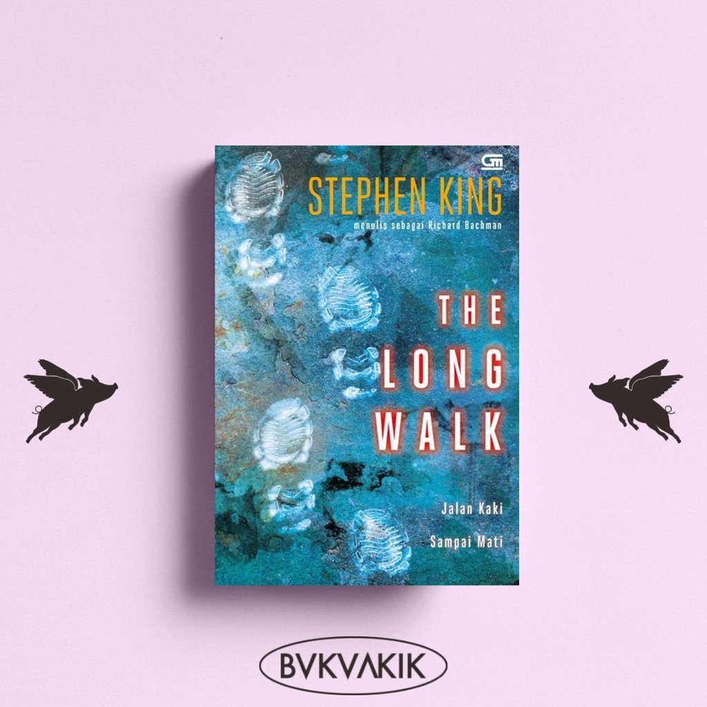 The Long Walk (Jalan Kaki Sampai Mati) - Stephen King