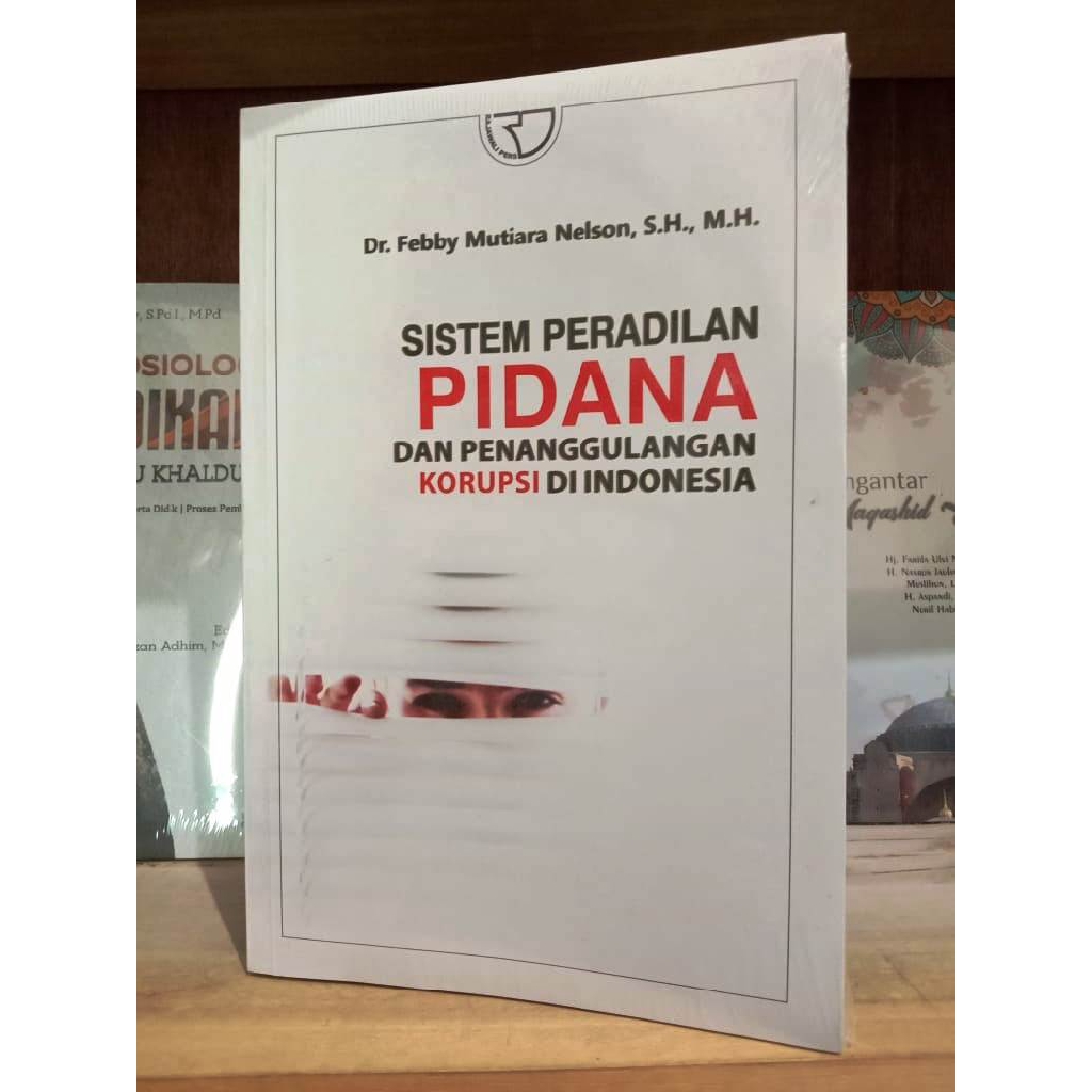 Jual Sistem Peradilan Pidana Dan Penanggulangan Korupsi Di Indonesia ...