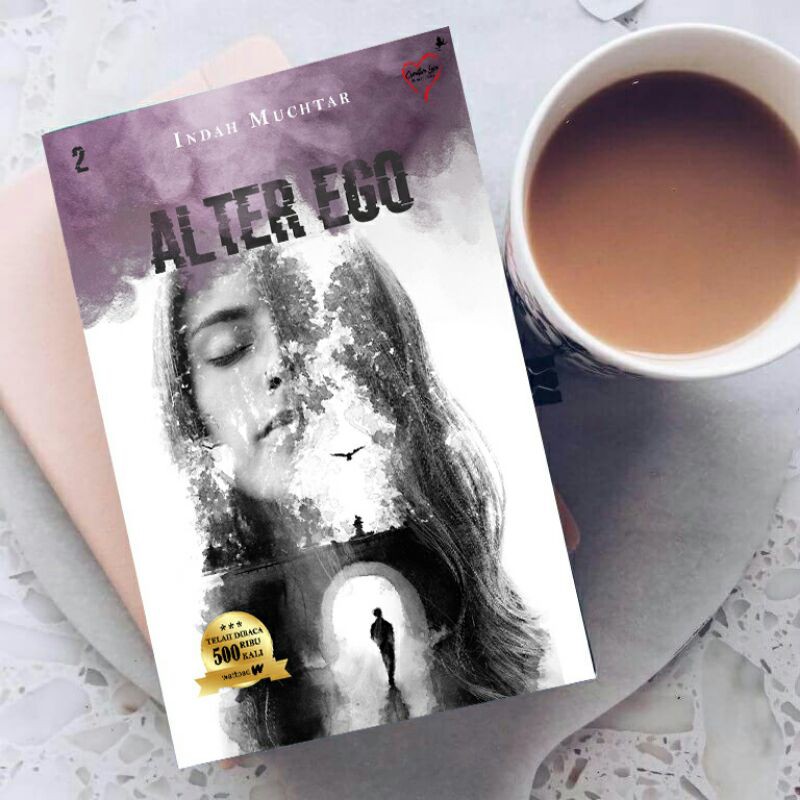 SEJUTA+ KALI DIBACA DI WATTPAD!!! Novel Alter Ego Indah Muchtar