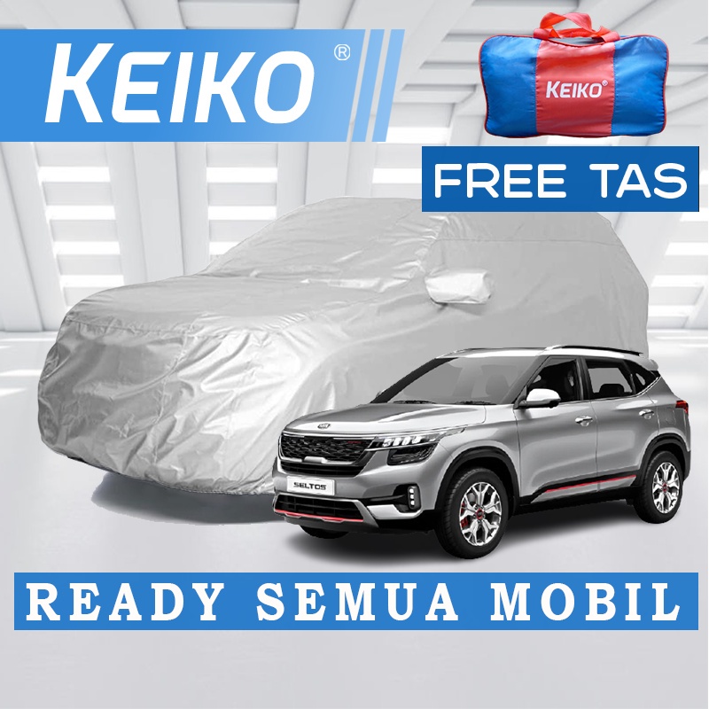 Cover Sarung Selimut Penutup Tutup Body Mobil Waterproof Outdoor Kia Seltos Sportage Sonet Rio Picanto Taruna Short Long CHR Accent Datsun Go Plus Daihatsu Feroza Espass Etios Valco Keiko