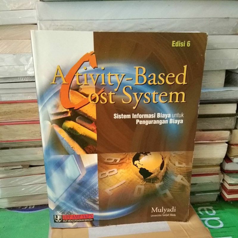 

ACTIVITY -BASED COST SYSTEM.sistem informasi biaya untuk pengurangan biaya