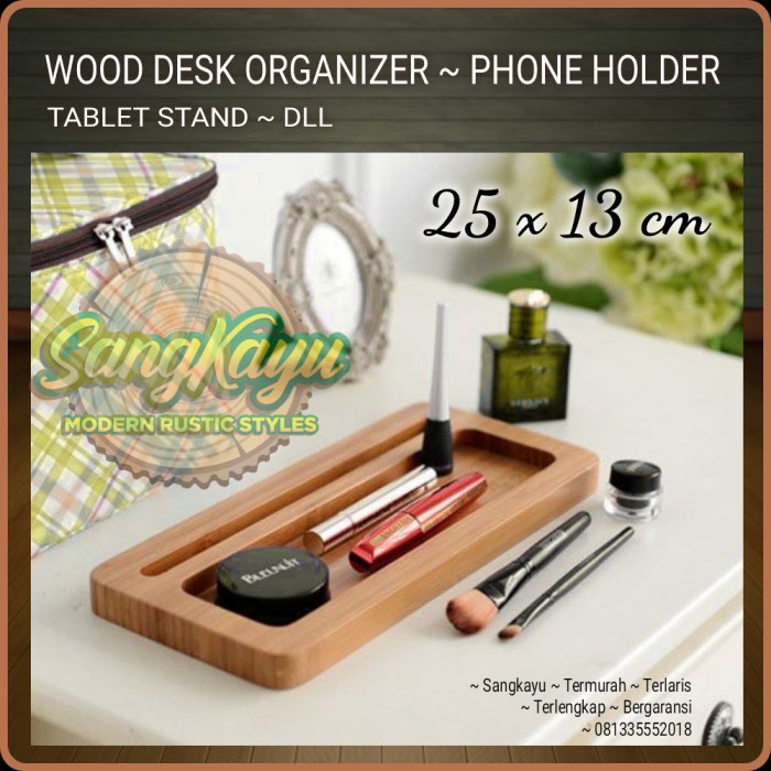 Wooden Phone stand kayu Phone holder desk organizer cosmetic holder - KAYU MAHONI