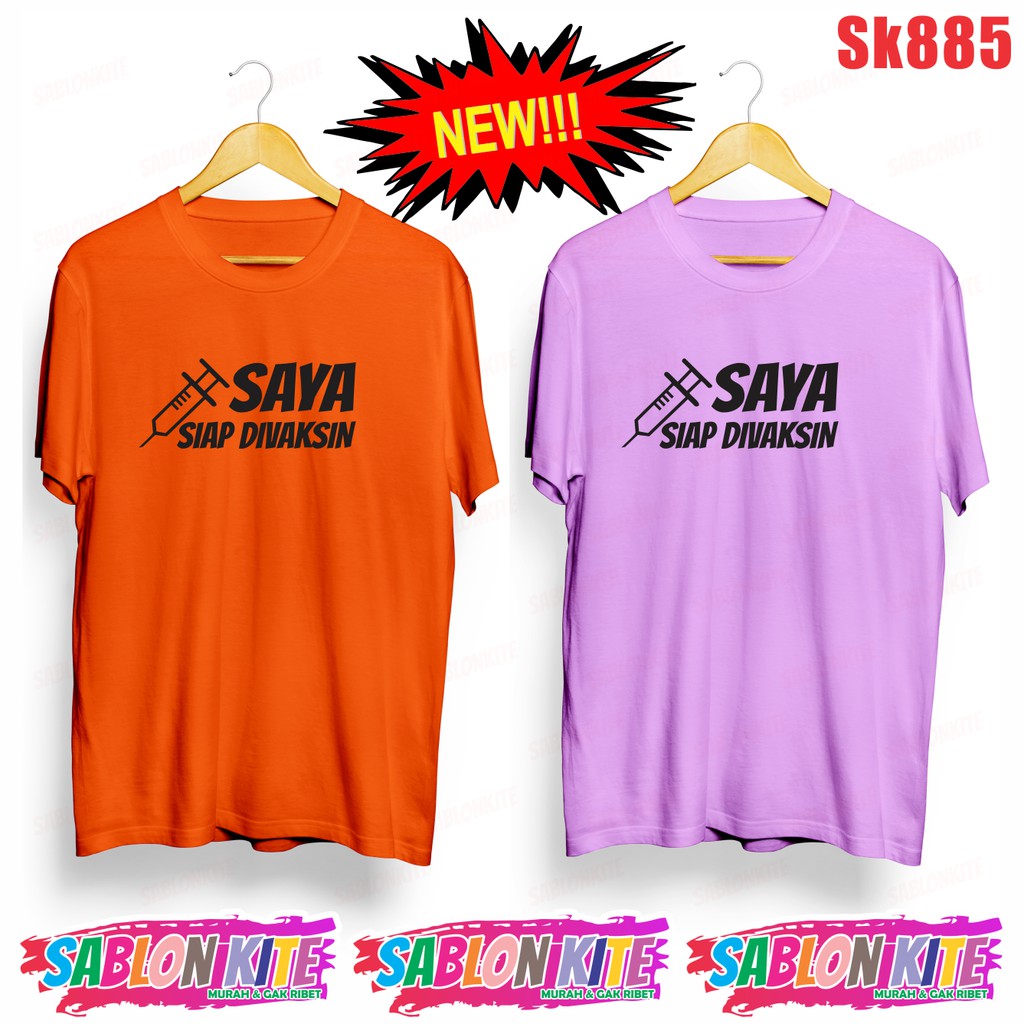 MURAH!!! KAOS SAYA SIAP DIVAKSIN SK885 UNISEX ADA 6 WARNA