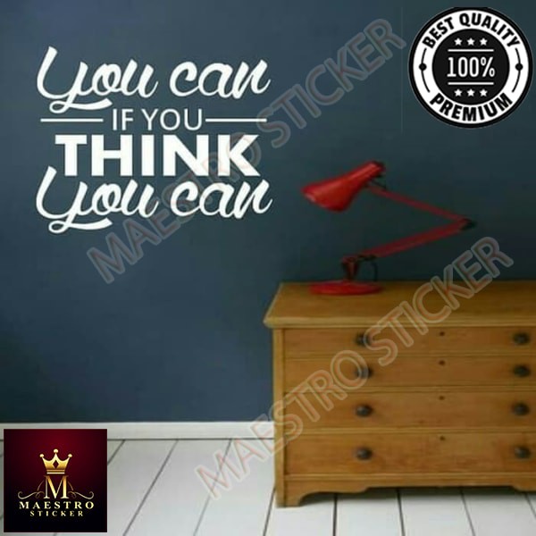 

M.STICKER Stiker You Can If You Think Sticker Dingding Kaca Rumah Kantor Cafe