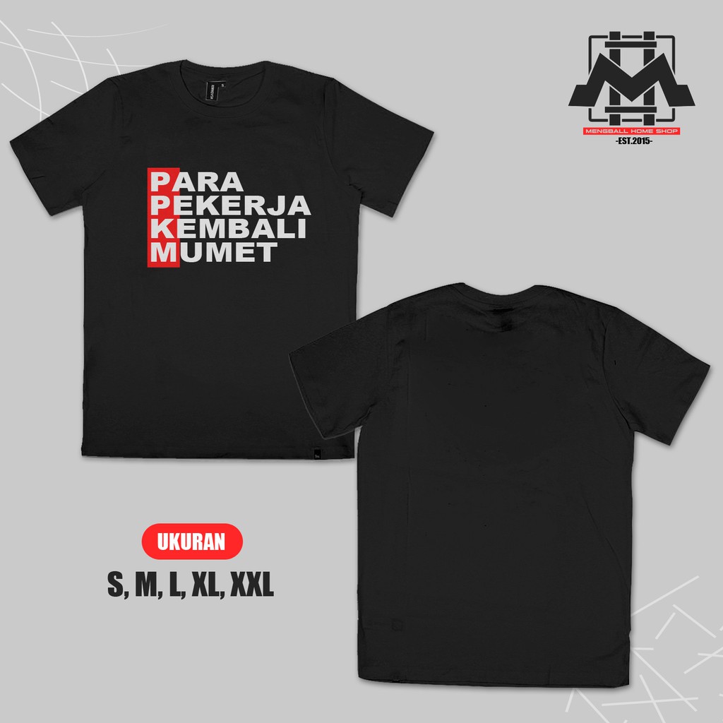 KAOS BAJU PPKM PARA PEKERJA KEMBALI MUMET KAOS PPKM / KAOS DISTRO / KAOS KATA KATA / KAOS CUSTOM