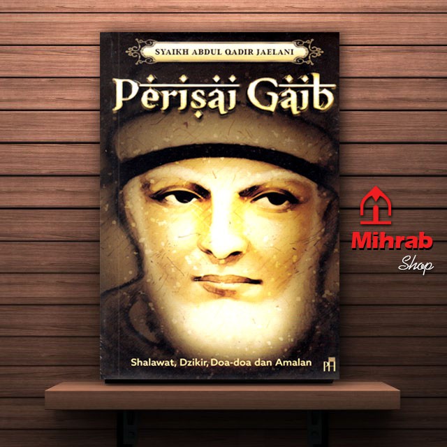 Perisai Gaib Berisi Shalawat Dzikir Doa Doa Dan Amalan Syekh Abdul Qodir Al Jailani Shopee Indonesia
