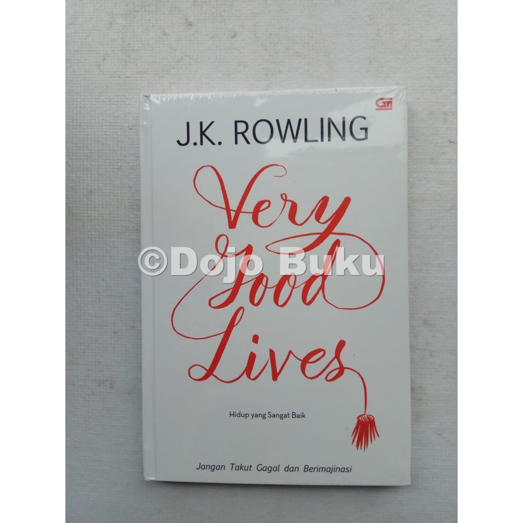 Very Good Lives (Hidup yang Sangat Baik) J.k. Rowling