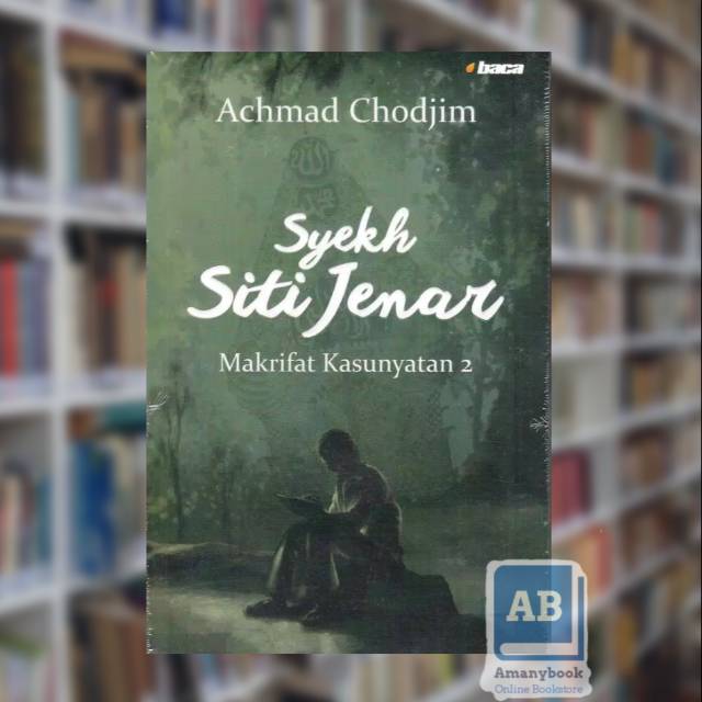 Syekh Siti Jenar; Makrifat Kesunyatan 2 - Achmad Chodjim (100% Original)