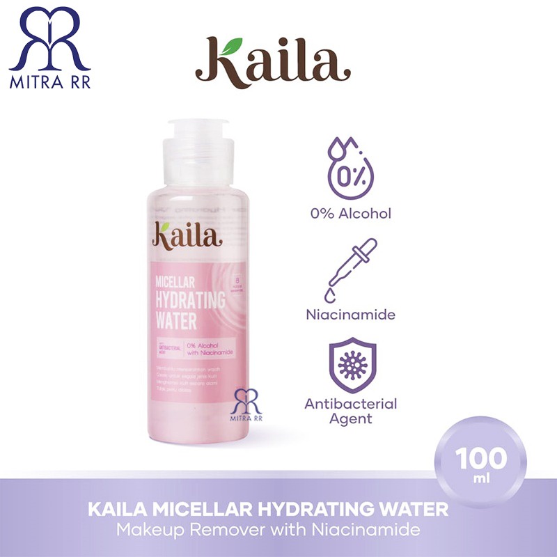 Kaila Infused Micellar Water | Micellar Hydrating Water 100ml | Make Up Remover / Pembersih Make Up Waterproof