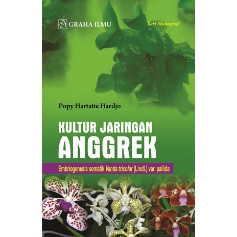 Kultur Jaringan Anggrek - Ir. Popy Hartatie Hardjo