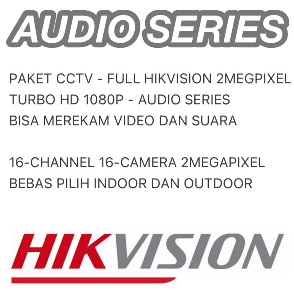 PAKET CCTV HIKVISION AUDIO SERIES 16 CHANNEL 16 CAMERA 2MP TURBO HD 1080P KAMERA CCTV