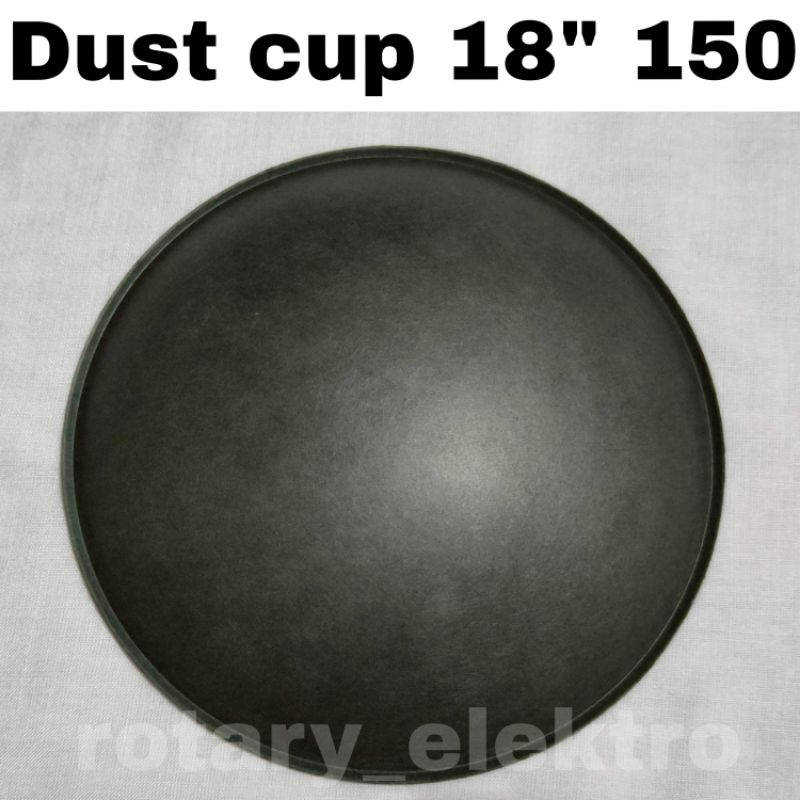 DUST CUP 18" 150MM / TUTUP SPUL SPEAKER 18" 150
