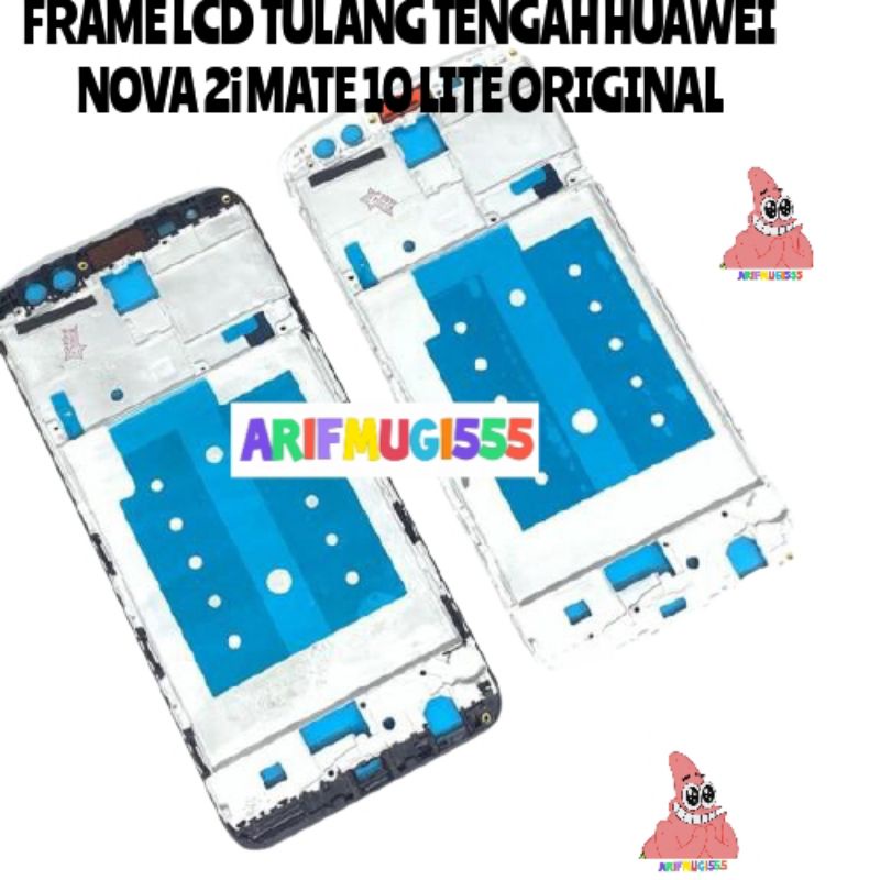 FRAME TULANG TENGAH LCD BEZZEL BAZEL MIDDLE HUAWEI NOVA 2i MATE 10 LITE ORIGINAL