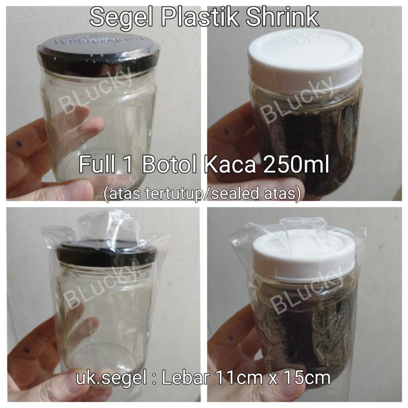 100pcs Segel Plastik Shrink Full 1 Botol Kaca 200ml atau 250ml - Atas Tertutup - Lebar 11cm x 15cm