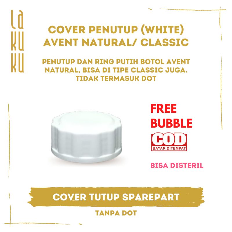 Lakuku - Cover Ring Putih dan Penutup untuk Botol Susu Avent Natural