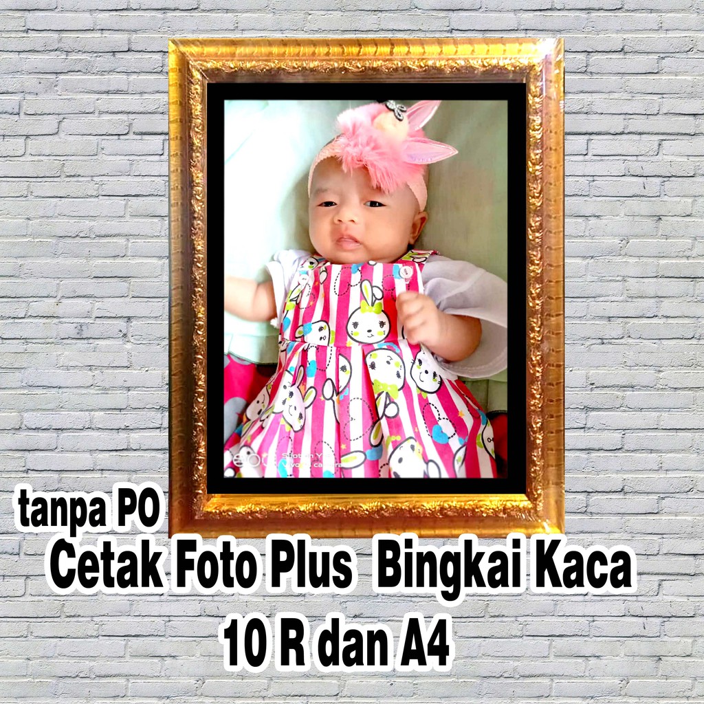 CETAK FOTO MURAH TERBAIK UKURAN Ukuran 10R . 12 R A4 plus frame foto BINGKAI KACA ANTI LUNTUR