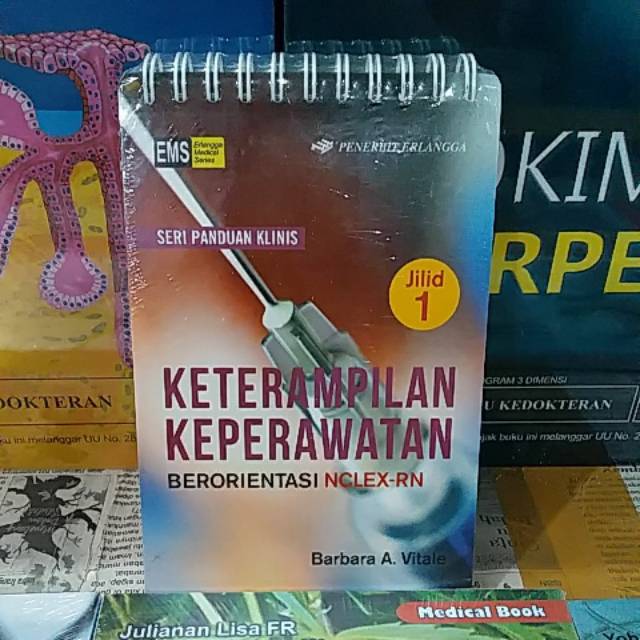 BUKU seri panduan kliniw KETERAMPILAN KEPERAWATAN BERORIENTASI NCLEX-RN JILID 1 ORIGINAL
