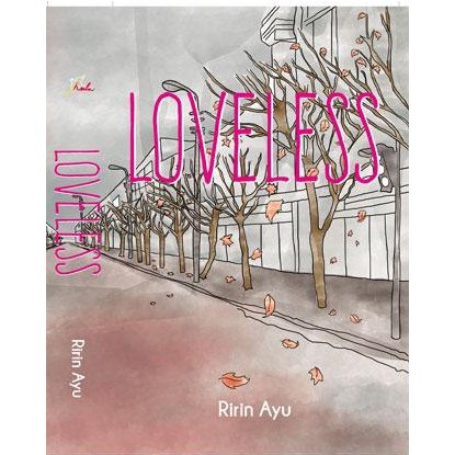 Buku Baru Original - Novel Remaja Best Seller - Loveless