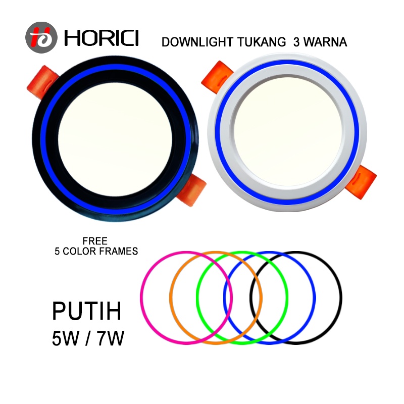 MODEL BARU MEREK HORICI ASLI FULL TERANG 5W 7W LAMPU DOWNLIGHT LED PLAFON NYALA ADA PUTIH / WARM WHITE / 3 WARNA-PUTIH+BIRU+GUNING / PUTIH+PINK+HIJAU