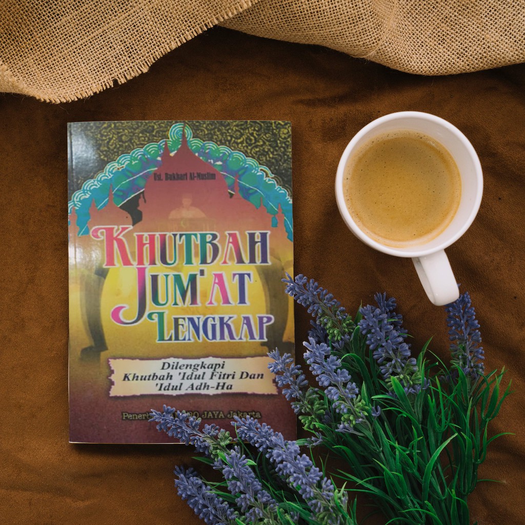 KHUTBAH JUM'AT LENGKAP