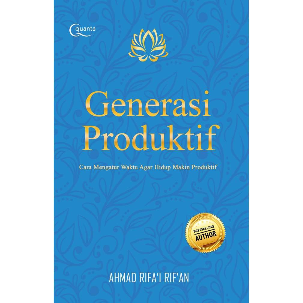 Generasi Produktif -Ahmad Rifai Rifan