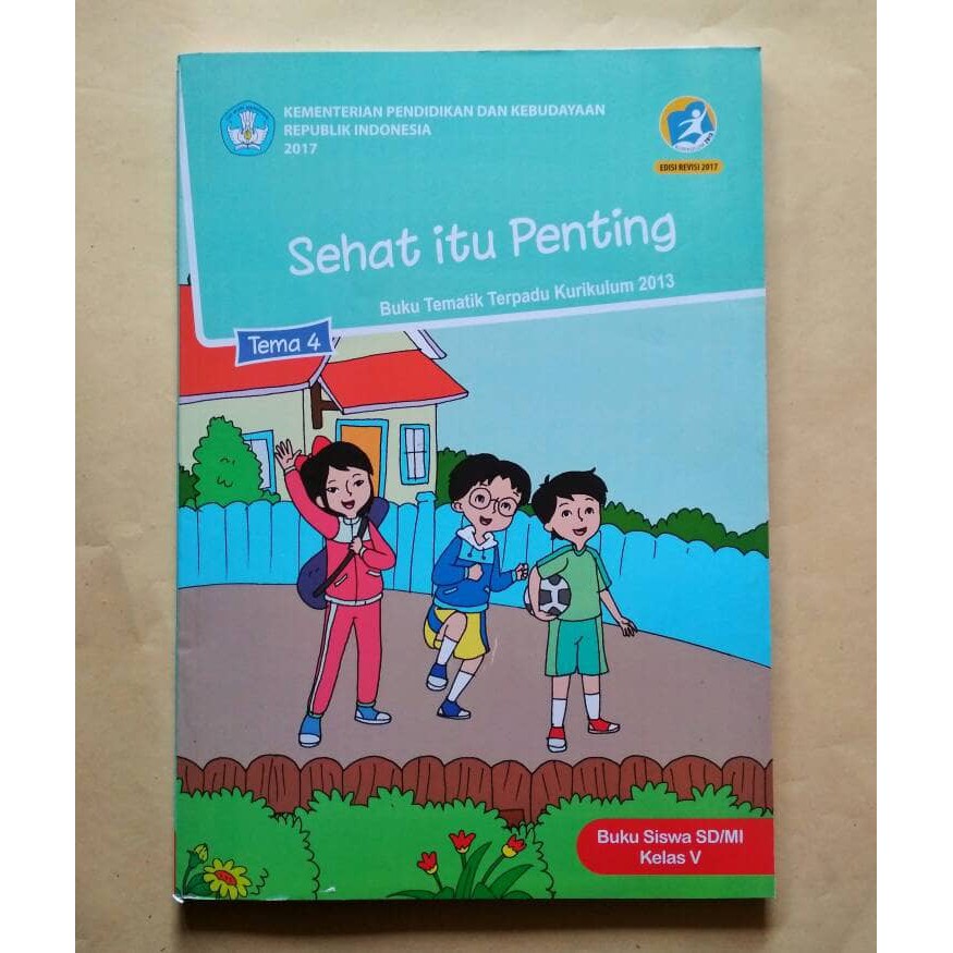 BUKU SISWA TEMATIK KELAS 5 TEMA 4 SEHAT ITU PENTING KUR 2013 REV 2017