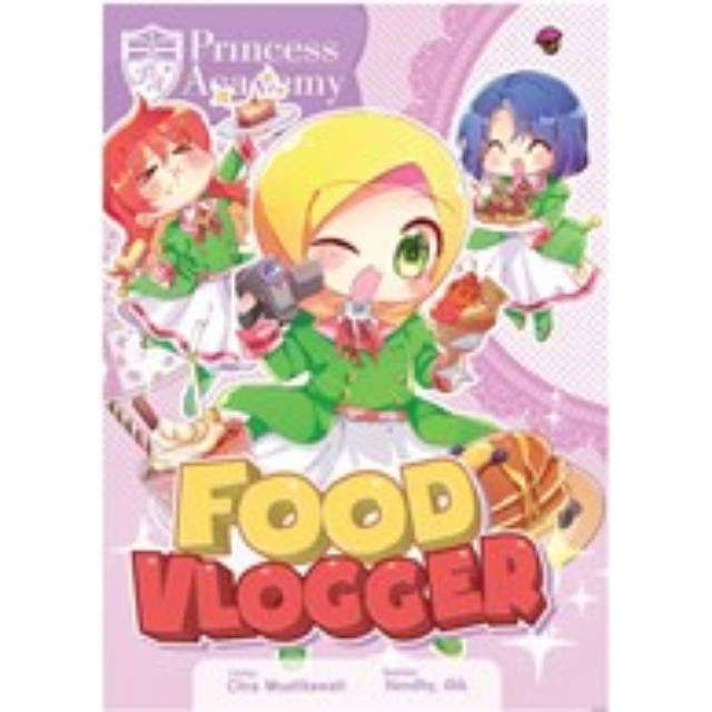 KOMIK PRINCESS ACADEMY: FOOD VLOGGER