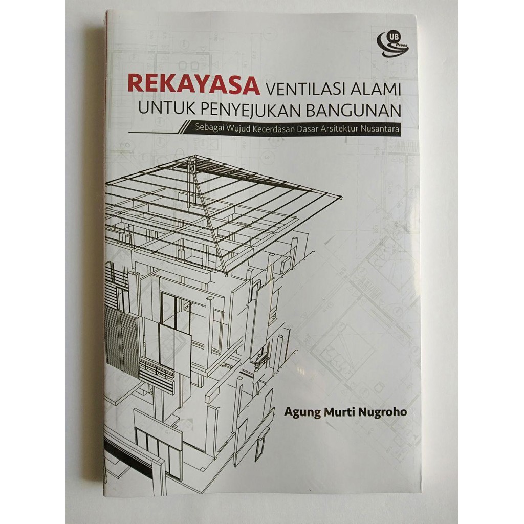 BUKU ARSITEKTUR REKAYASA VENTILASI ALAMI UNTUK PENYEJUKAN BANGUNAN