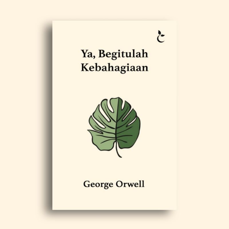 Ya Begitulah Kebahagiaan George Orwell