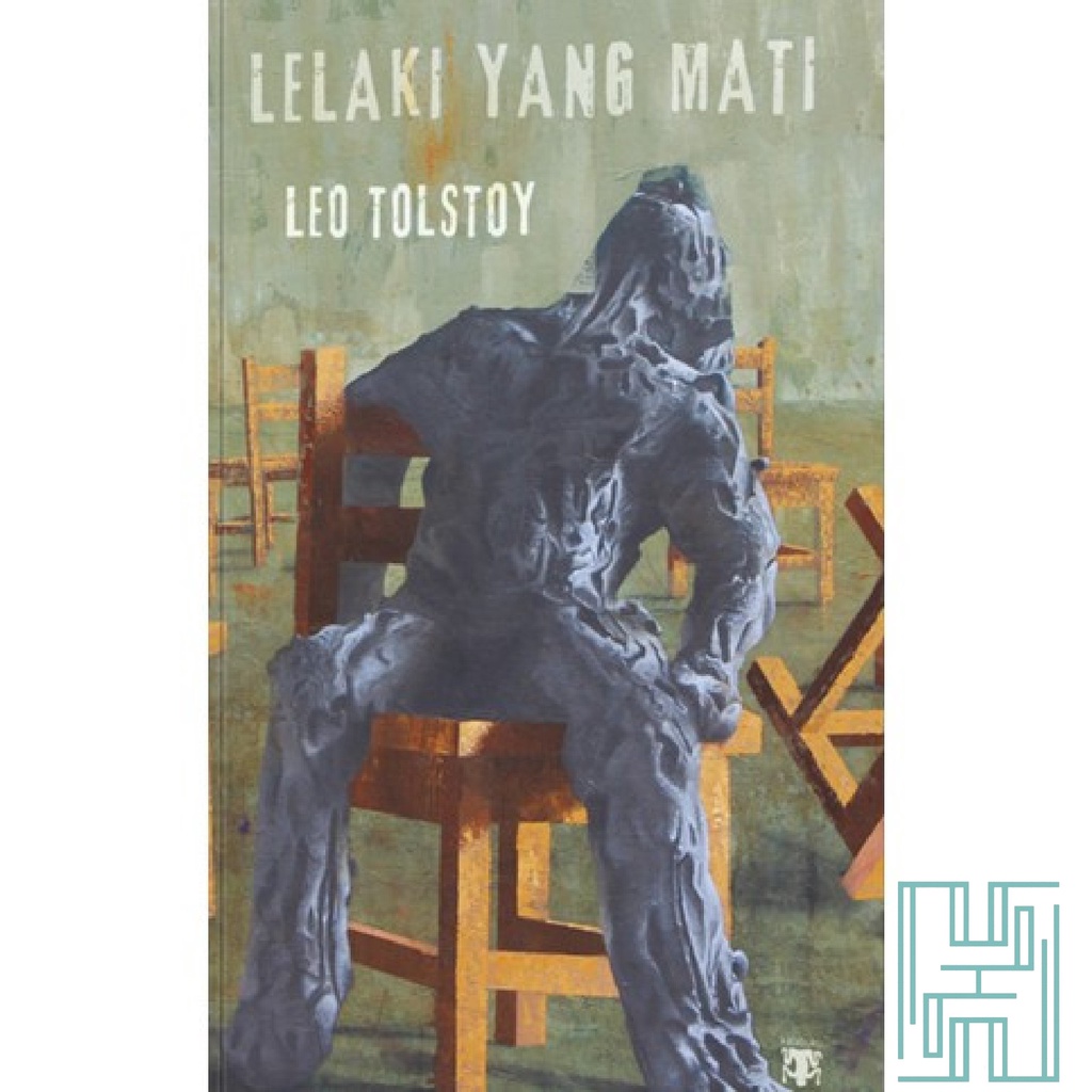 Lelaki yang Mati - Leo Tolstoy - Drama - Naskah Teater