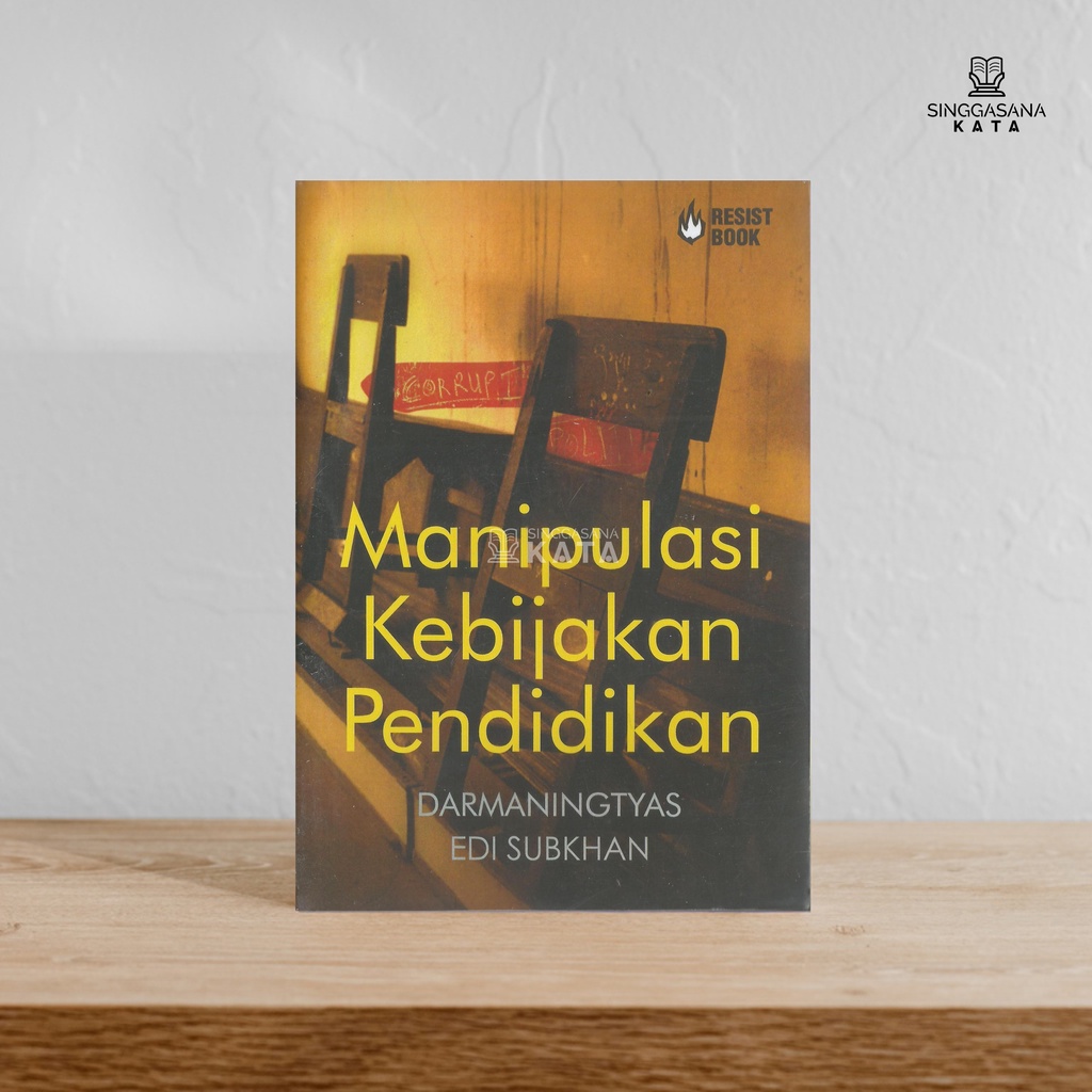 Manipulasi Kebijakan Pendidikan - Darmaningtyas dan Edi Subkhan - Resist