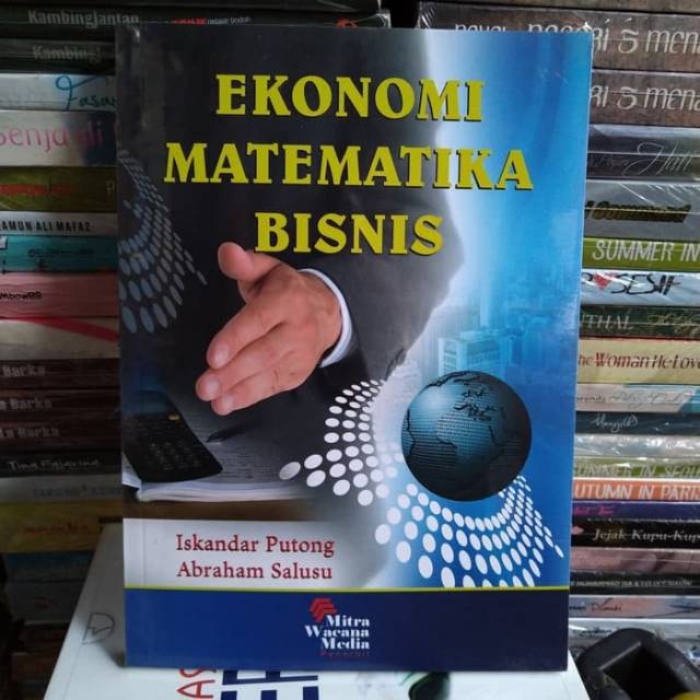 Buku Ekonomi Matematika Bisnis - Iskandar Putong