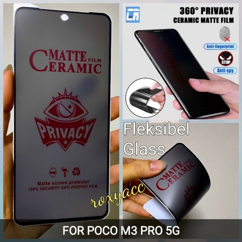 POCO M3 PRO 5G TEMPERED GLASS CERAMIC SPY MATTE ANTI GLARE FLEKSIBEL GLASS