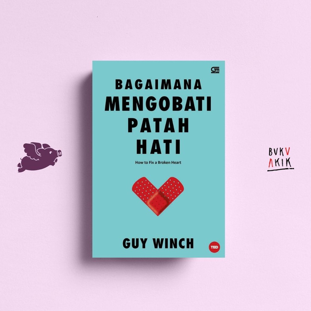 Bagaimana Mengobati Patah Hati - DR. Guy Winch