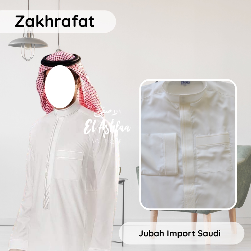 Jubah Saudi | Gamis Pria | Zakhrafat Alshiaka - El Ashfaa Boutique