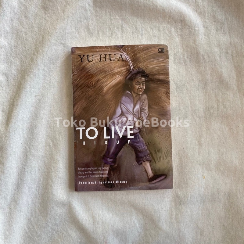 Yu Hua - Buku To Live, Hidup, Sebuah Novel (ORI/Asli)