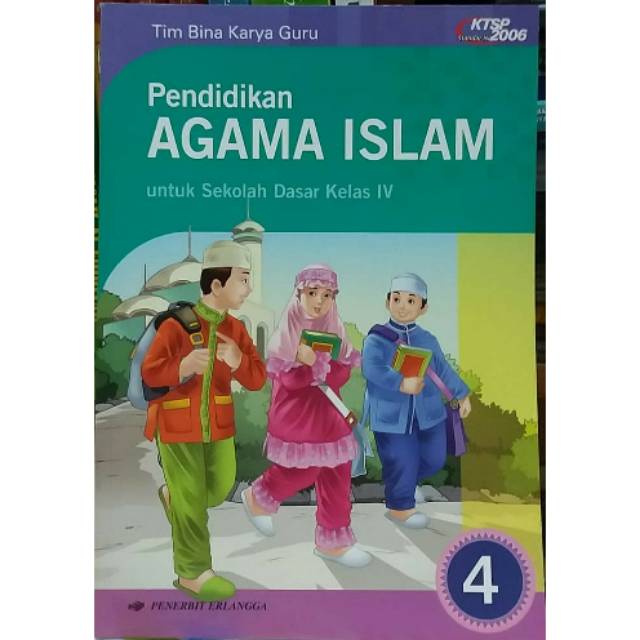 Pendidikan Agama Islam Untuk SD Kelas 4 - KTSP 2006 - Erlangga