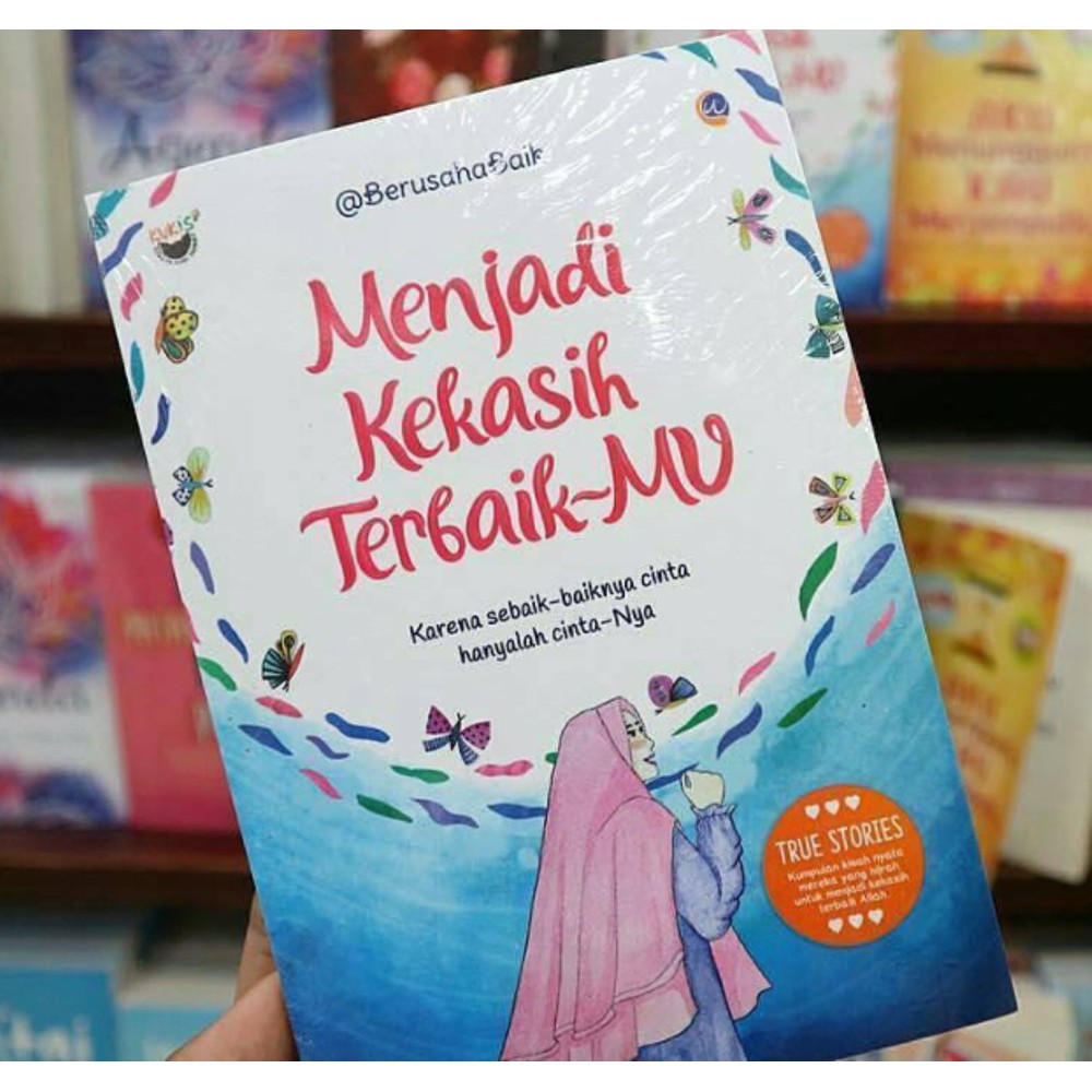 BukuAnakMuslimku - Menjadi Kekasih TerbaikMu