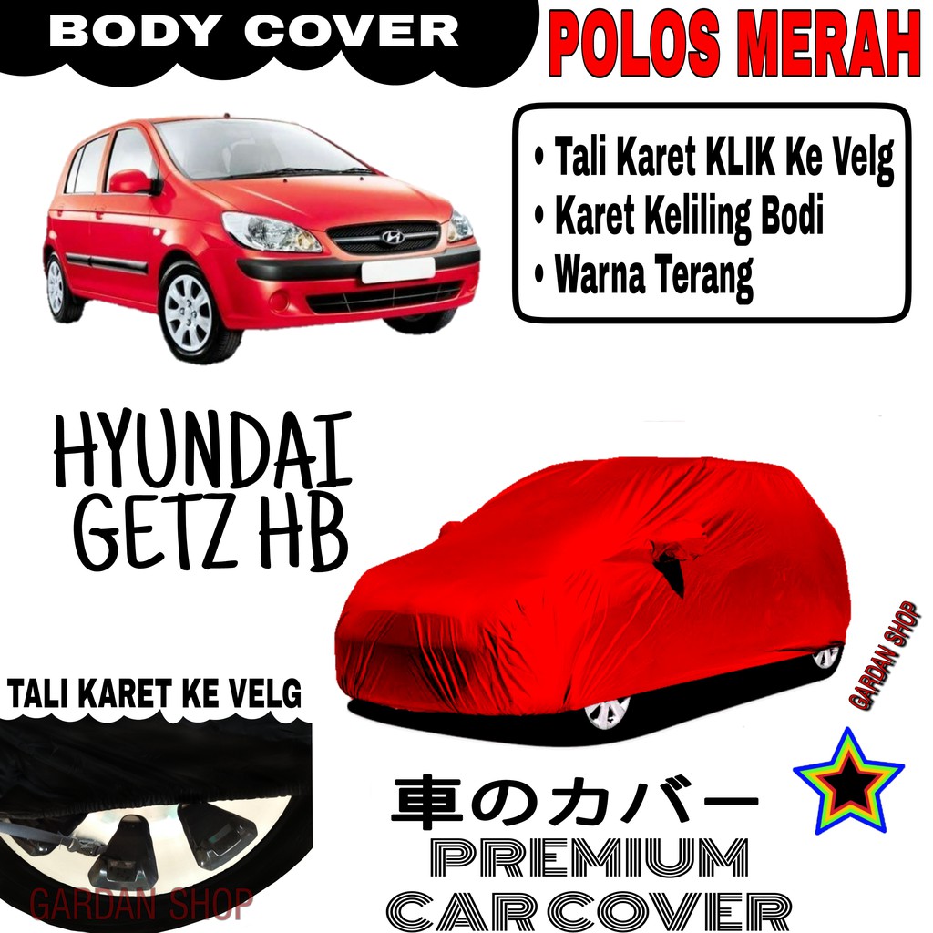 Sarung Mobil HYUNDAI GETZ HB Polos MERAH Body Cover Penutup Body Getz PREMIUM