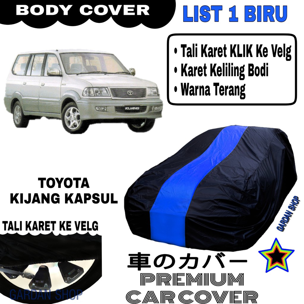 Body Cover TOYOTA KIJANG KAPSUL List Single BIRU Sarung Mobil Penutup Kijang PREMIUM