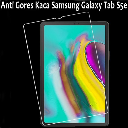Tempered Glass Samsung Tab S5E / T725 Anti gores kaca bening pelindung layar tab