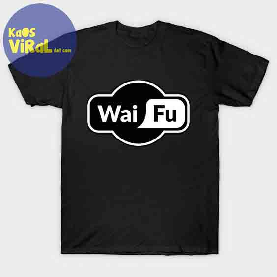 BAJU KAOS ANIME WAIFU WIFI T-SHIRT