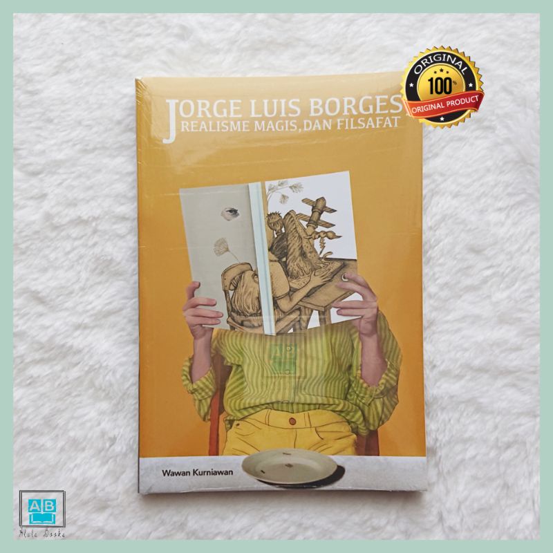 JORGE LUIS BORGES ; REALISME MAGIS, DAN FILSAFAT