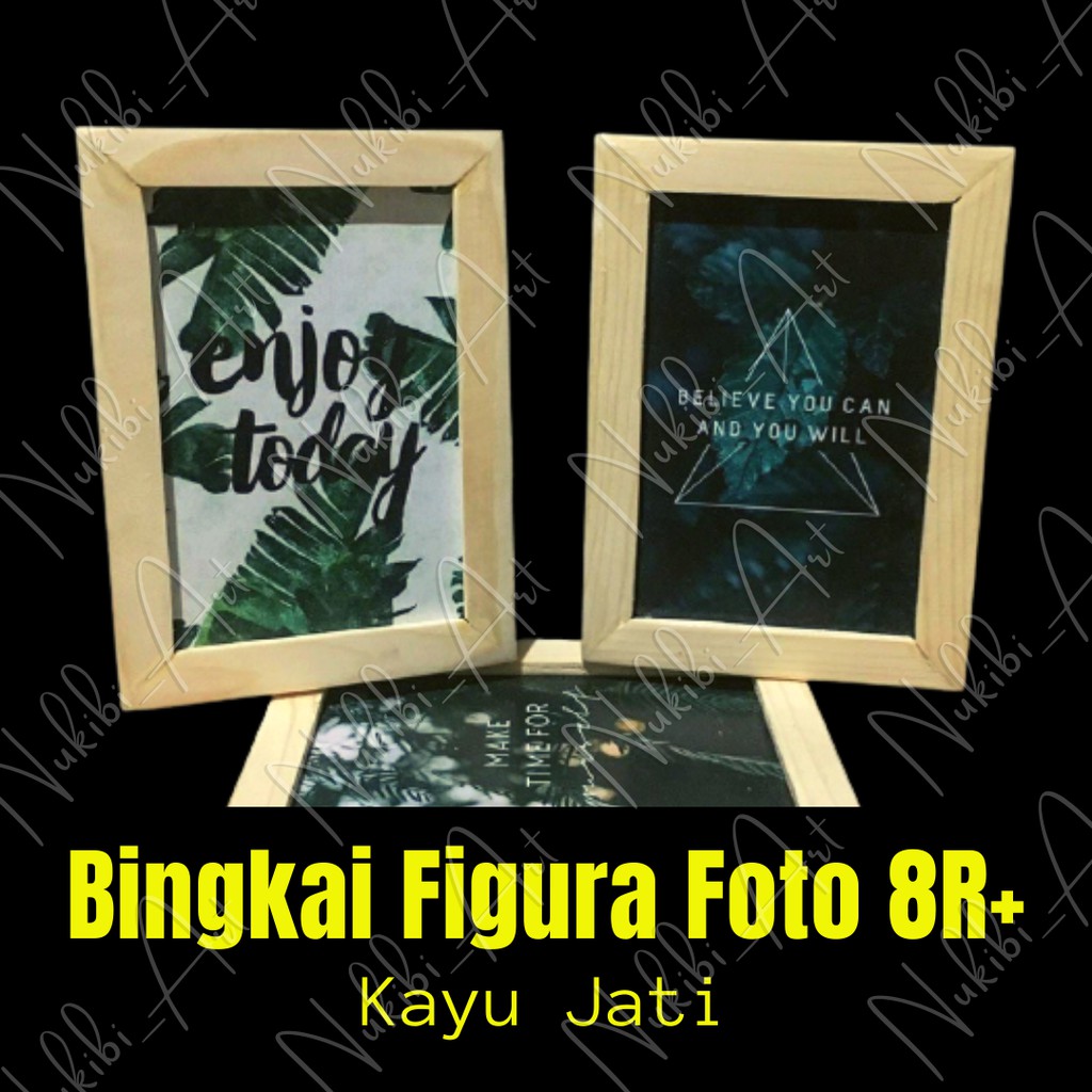 BINGKAI FRAME FIGURA PIGURA FOTO PHOTO  KAYU 8R PLUS 20 x 30 Cm PAJANGAN HIASAN DEKORASI POSTER DIND