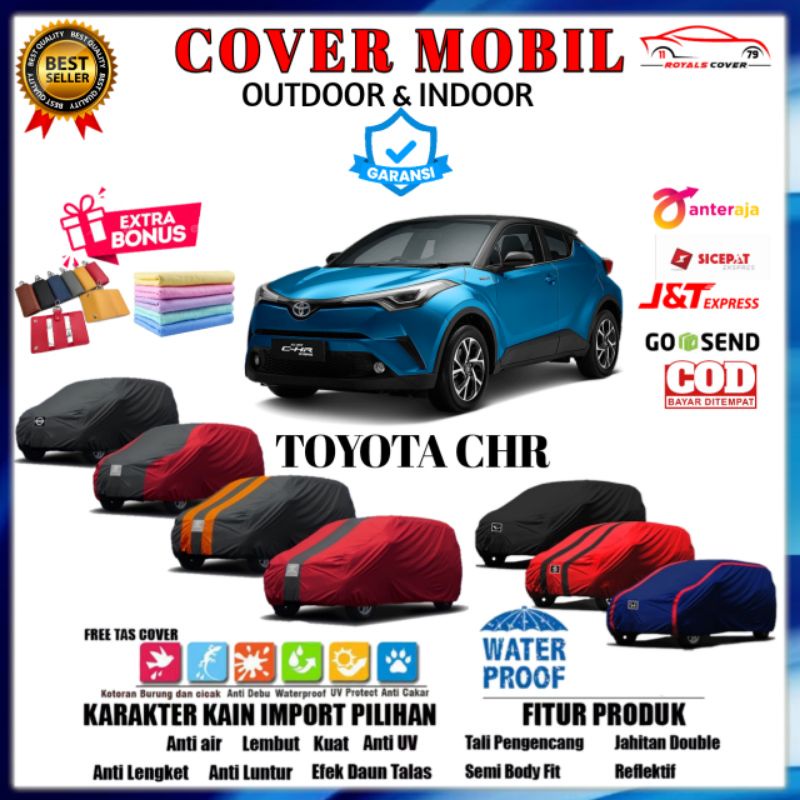 Body Cover Mobil CHR, Sarung Mobil Toyota CHR 2018, 2019, 2020, 2021 / Selimut Tutup Mantol Mantel Kerudung Jas Penutup Pelindung Tutup Mobil TOYOTA CHR Outdoor Waterproof Anti Air